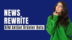 BİM Aktüel Ürünler Botu