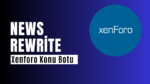 Xenforo Konu Botu