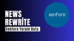 Xenforo Yorum Botu