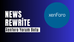Xenforo Yorum Botu